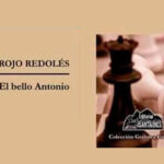 «EL BELLO ANTONIO», DE ROLANDO ROJO