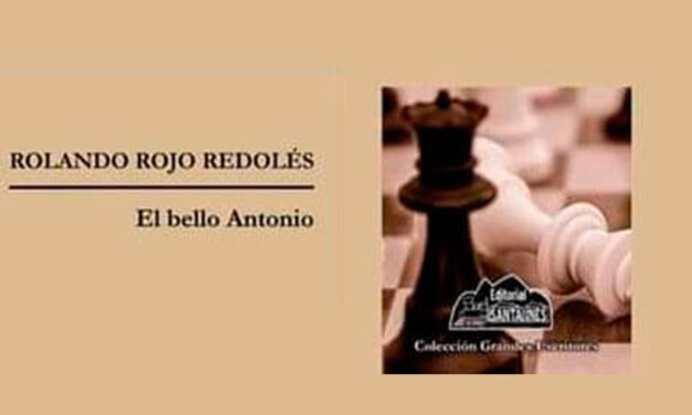 «EL BELLO ANTONIO», DE ROLANDO ROJO